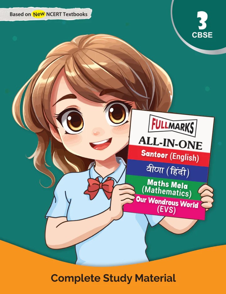 1 Full Marks All-in-One Class 3 | Complete Study Material for English, Hindi, Maths & EVS | Based on Latest NCERT Textbooks – Santoor, Veena, Maths Mela, Our Wondrous World